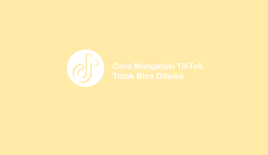 TikTok Tidak Bisa Dibuka