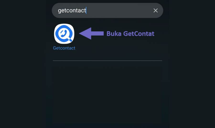 Buka Dulu Aplikasi GetContact