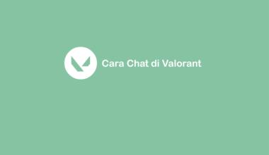 Cara Melakukan Chat di Valorant