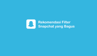 Filter Snapchat yang Bagus