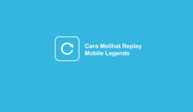 Cara Lihat Replay Mobile Legends