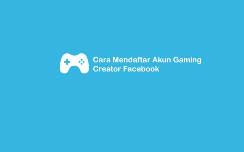 Cara Daftar Gaming Creator Facebook