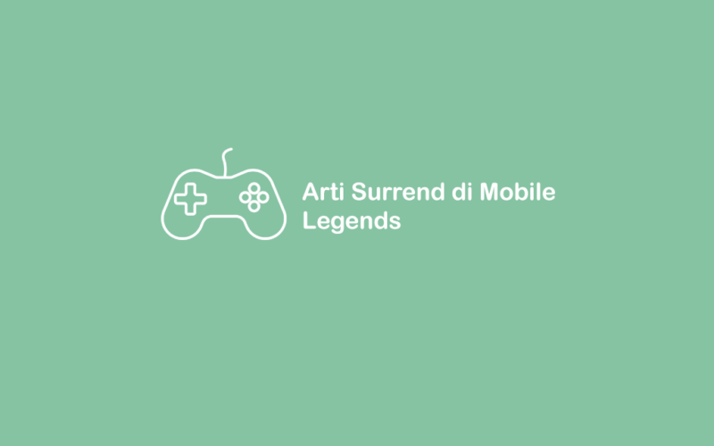 Cara Surrend di Mobile Legends