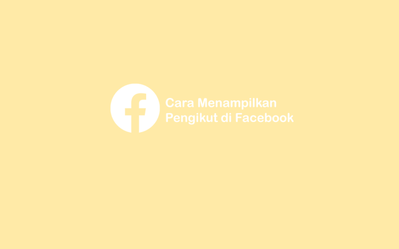 Cara Menampilkan Jumlah Pengikut FB