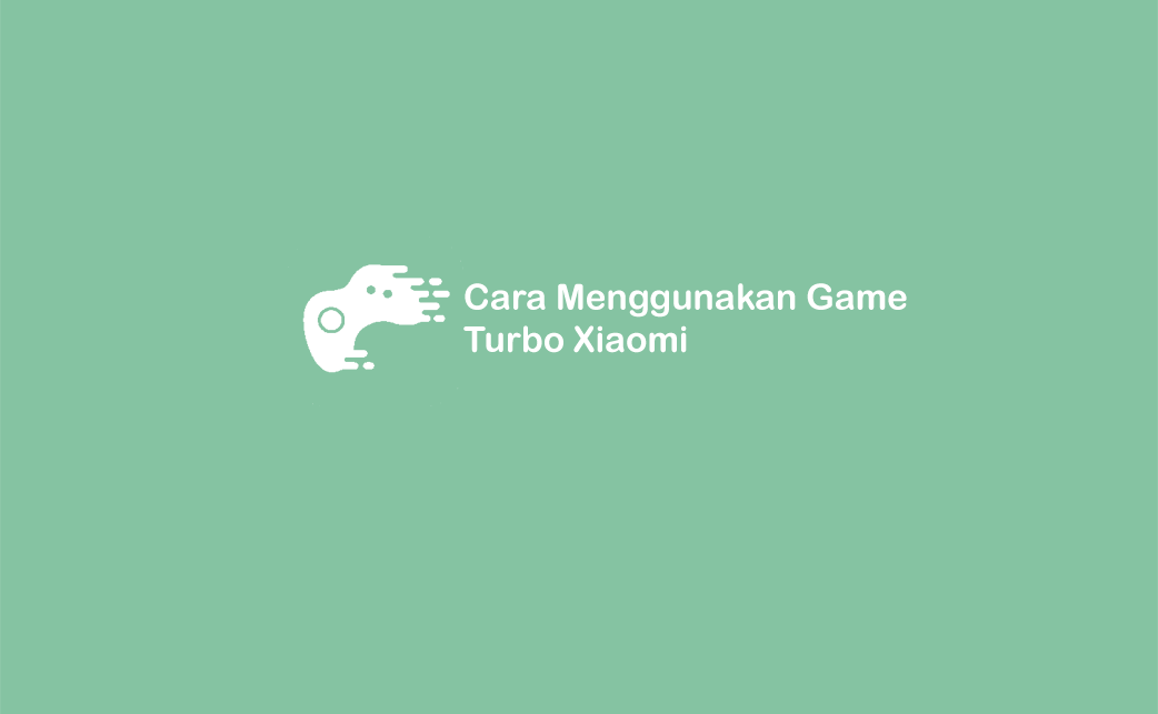 Cara Game Turbo Xiaomi