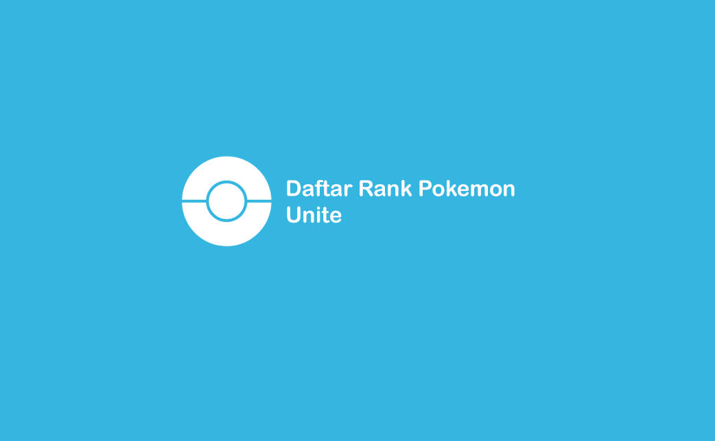 Daftar Rank Pokemon Unite