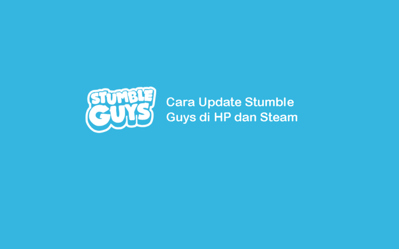Cara Update Game Stumble Guys
